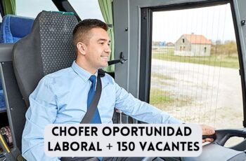 CHOFER OPORTUNIDAD LABORAL + 150 VACANTES