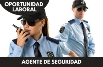 Agente de Seguridad – Oportunidad Laboral